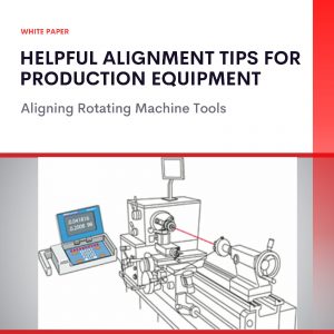 Helpful Alignment Tips for Production Equipment