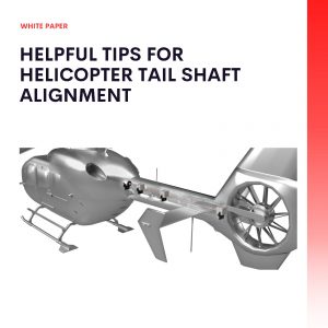 Helpful Tips Helicopter Tail Shaft Alignment