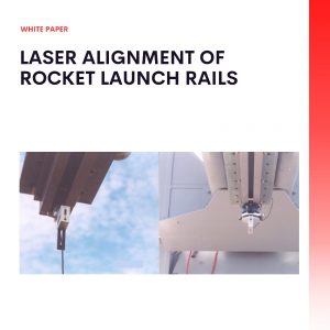 Laser Alignment Of Rocket Launch Rails